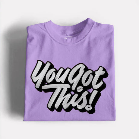 You Got This Graphic T-Shirt