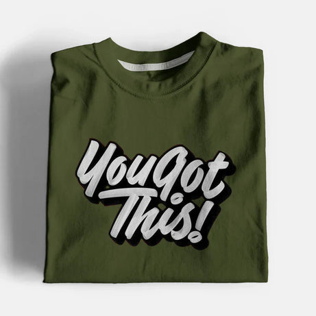 You Got This Graphic T-Shirt