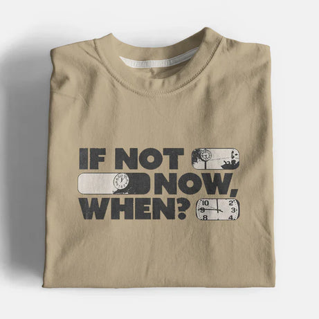 Now When Graphic T-Shirt